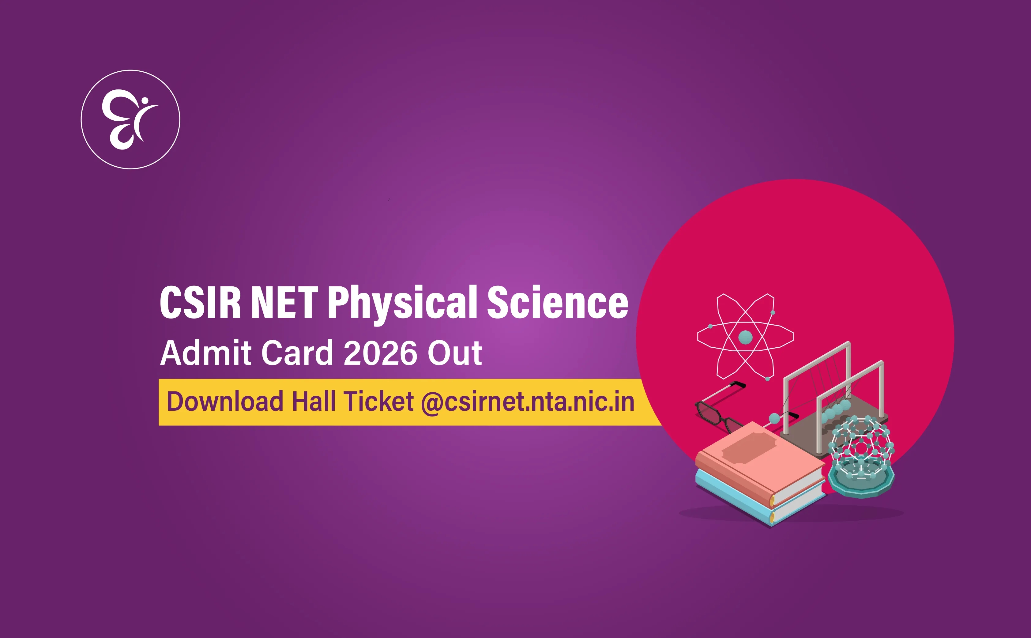 CSIR NET Physical Science Admit Card 2026