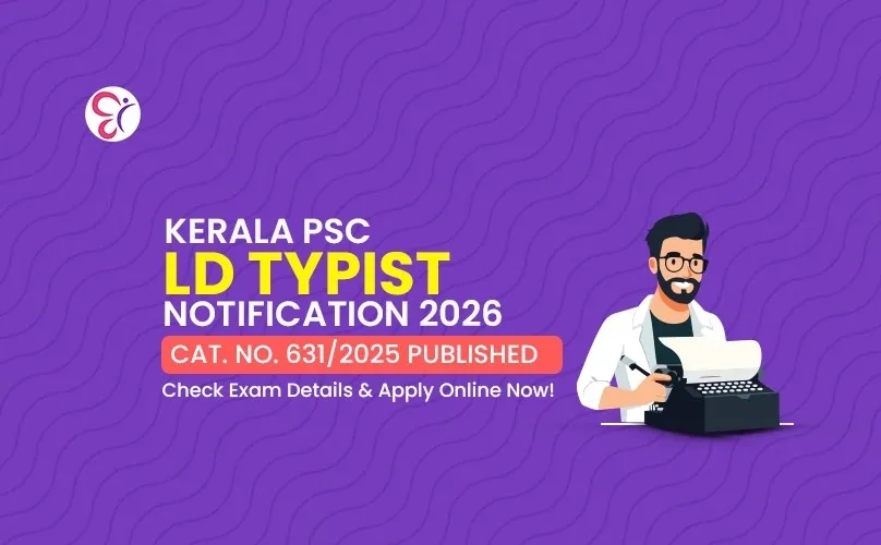 Kerala PSC LD Typist Notification 2026 Cat. No. 631/2025 Published