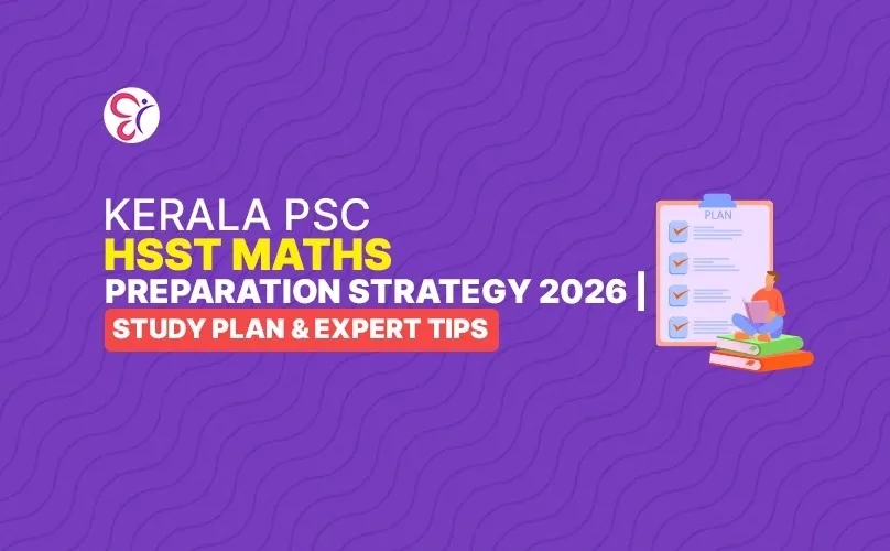 Kerala PSC HSST Mathematics Preparation Strategy 2026 | Study Plan & Expert Tips