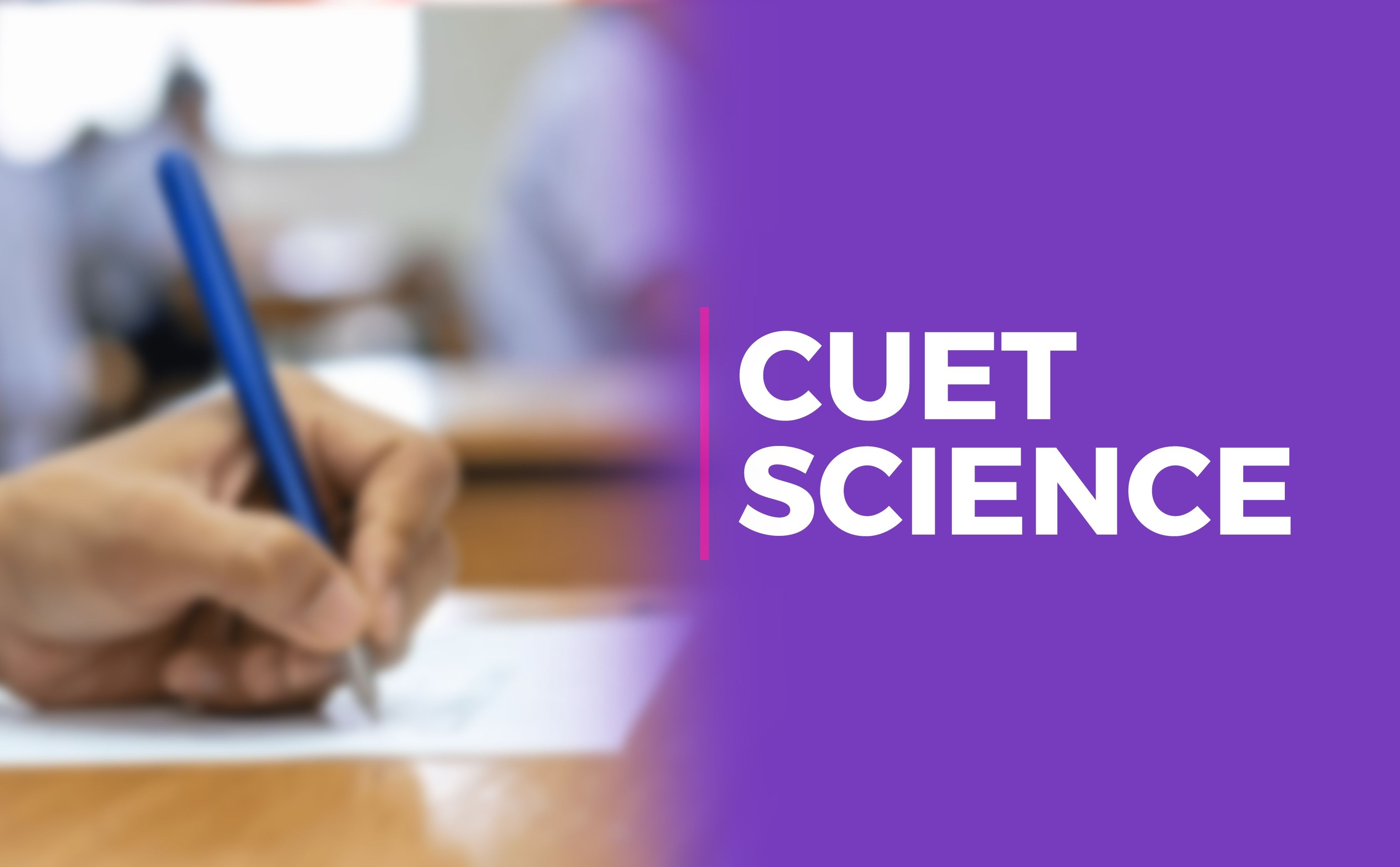 CUET Science