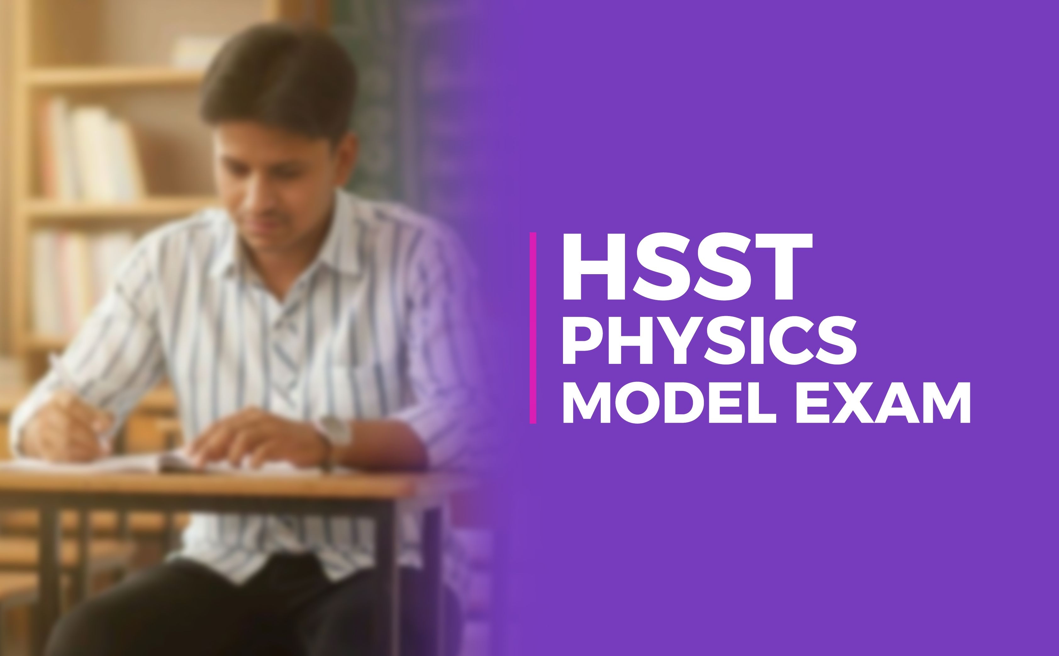 HSST Physics Model Exam