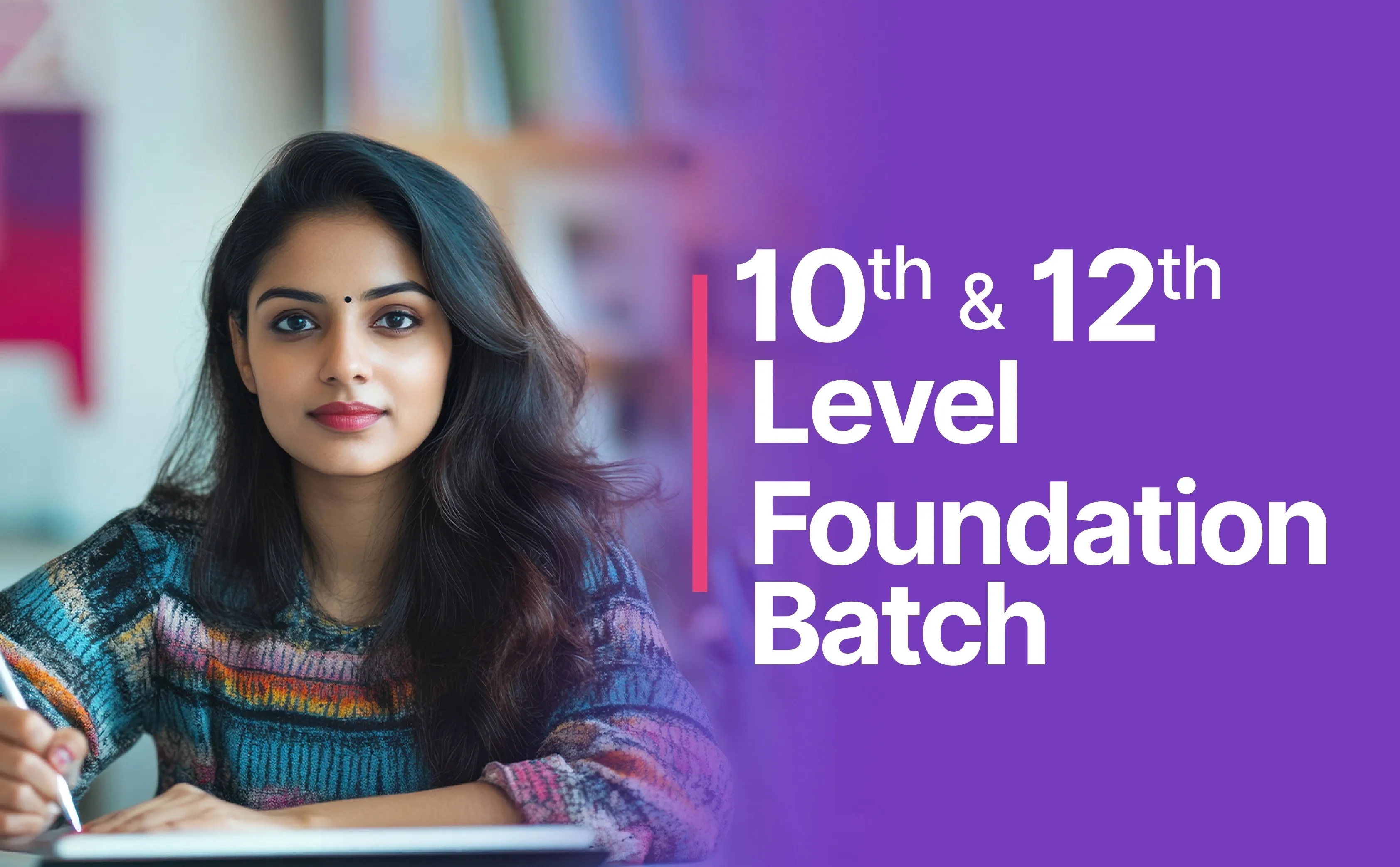 10th And 12th Level Foundation Batch