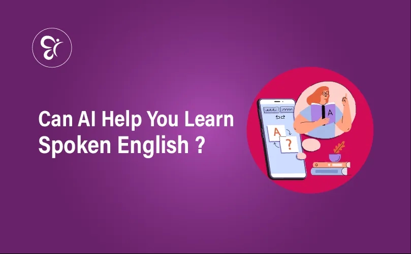 Can AI Help You Learn Spoken English?