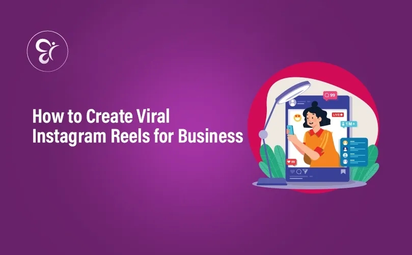 How to Create Viral Instagram Reels for Business