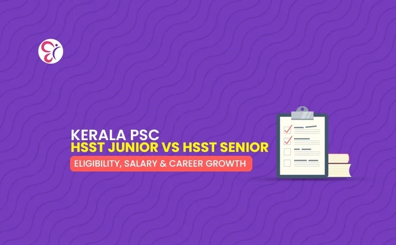 Kerala PSC HSST Junior vs HSST Senior – Eligibility, Salary & Career Growth