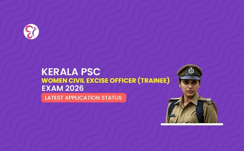Kerala PSC Women Civil Excise Officer (Trainee) Exam 2026: Latest Application Status