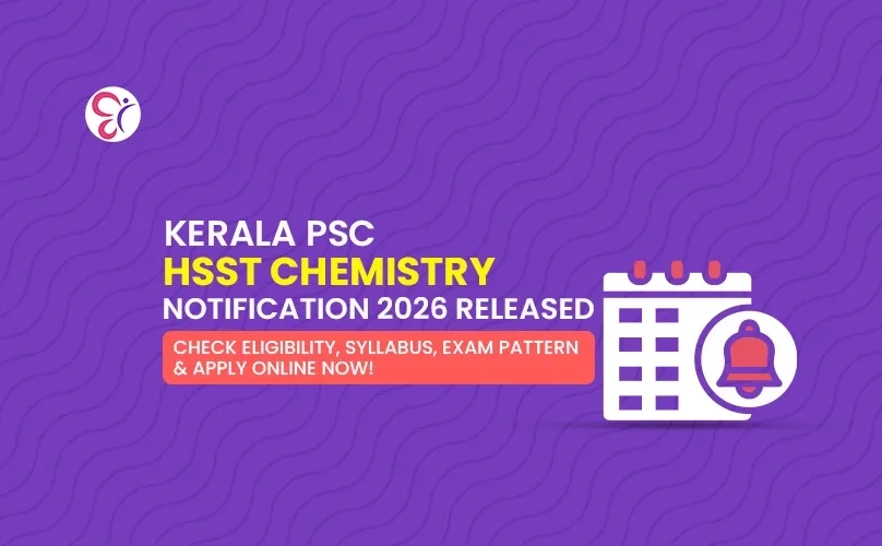 Kerala PSC HSST Chemistry Notification 2026 Released | Check Eligibility, Syllabus, Exam Pattern & Apply Online Now!