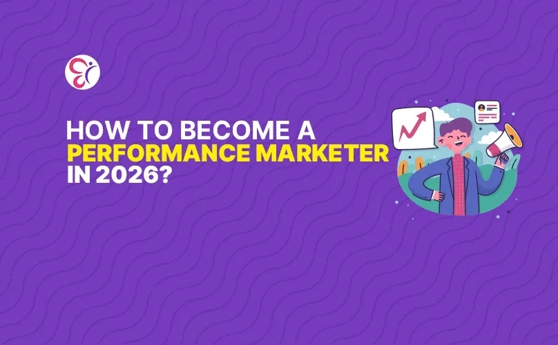 How to Become a Performance Marketer in 2026?
