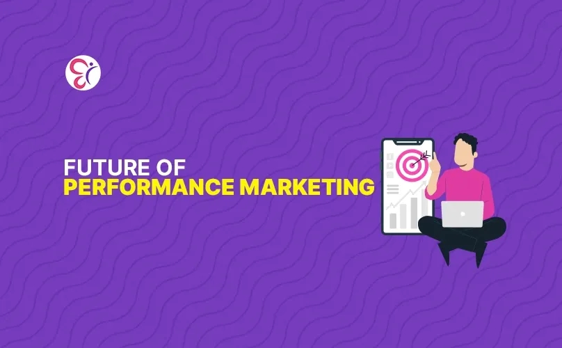 Future of Performance Marketing
