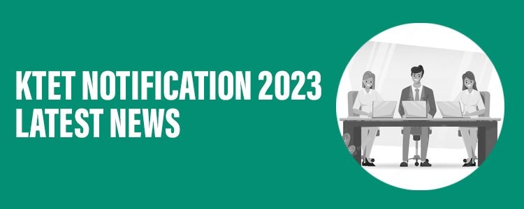 KTET_NOTIFICATION_LATEST_NEWS_2023