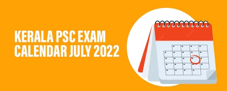 Kerala PSC Exam Calendar July 2022