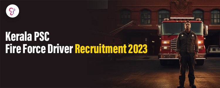 Kerala_PSC_Fire_Force_Driver_recruitment2023