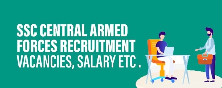 SSC_Central_Armed_Forced_Recruitment_Vacancies_Salary_etc.