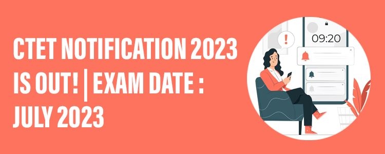 ctet_notification_2023_out_examdate_july