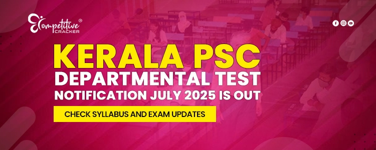 Kerala PSC Departmental Test Notification July 2025 is Out | Check ...